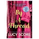 By a Thread: A Grumpy Boss Romantic Comedy