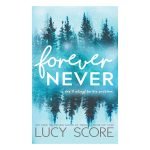 Forever Never (Lucy Score)