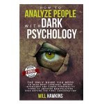 How to Analyze People with Dark Psychology