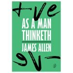 As a Man Thinketh