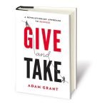 Give and Take: a revolutionary approach to success –
