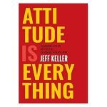 A - Attitude Is Everything