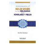 Achievements of Muslim Women in the Religious and Scholarly Fields