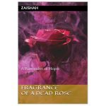 Fragrance Of A Dead Rose