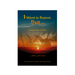 I Want to Repent, But.. (P.B)