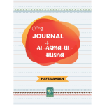 My Journal Of Al Asma Ul Husna