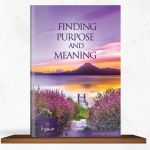 Finding Purpose and Meaning