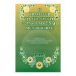 O traveller To The Sacred City Of Madinah Munawwarah