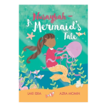 Nusaybah- A Mermaid’s Tale